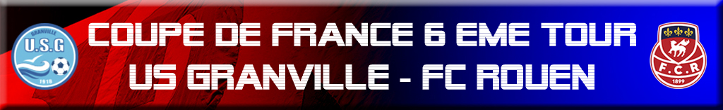 You are currently viewing La coupe c’est terminé ! Granville / FCR : 2 – 0