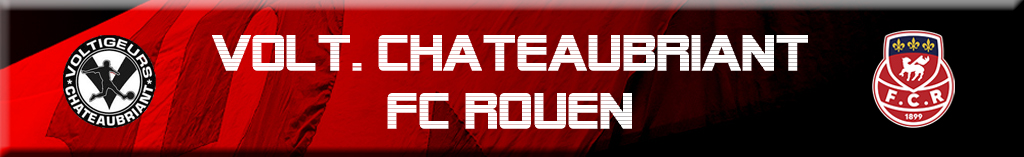 You are currently viewing Châteaubriant – FC Rouen, l’histoire s’écrit …