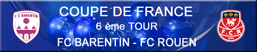 Lire la suite à propos de l’article Coupe de France : FC Barentin – FC Rouen