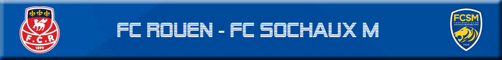 Lire la suite à propos de l’article FC Rouen – FC Sochaux M : 3 – 1 …