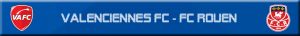 Lire la suite à propos de l’article Valenciennes FC – FC Rouen …