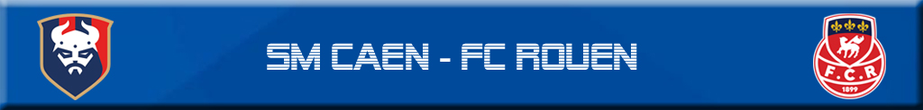 Lire la suite à propos de l’article SM Caen – FC Rouen : 1 – 1 …